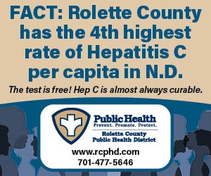 Fact: Rolette County has the 4th highest rate of Hepatitis C per capita in North Dakota. The test is free! Hep C is almost always curable. Rolette County Public Health District. www.rcphd.com. 701-477-5646.